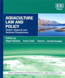Aquaculture Law and Policy Global, Regional and National Perspectives