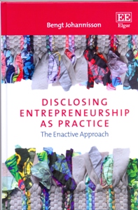 Disclosing Entrepreneurship as Practice The Enactive Approach