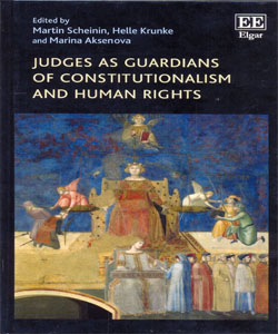 Judges as Guardians of Constitutionalism and Human Rights