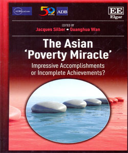 The Asian ‘Poverty Miracle’ Impressive Accomplishments or Incomplete Achievements?