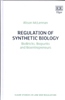 Regulation of Synthetic Biology BioBricks, Biopunks and Bioentrepreneurs