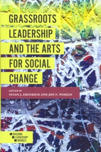 Grassroots Leadership and the Arts for Social Change