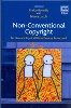 Non-Conventional Copyright Do New and Atypical Works Deserve Protection?