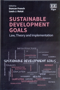 Sustainable Development Goals Law, Theory and Implementation