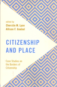Citizenship and Place Case Studies on the Borders of Citizenship
