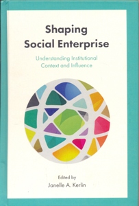 Shaping Social Enterprise: Understanding Institutional Context and Influence