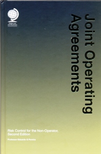 Joint Operating Agreements Risk Control for the Non-Operator 2Ed.