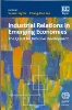 Industrial Relations in Emerging Economies The Quest for Inclusive Development