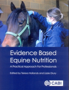 Evidence Based Equine Nutrition: A Practical Approach For Professionals