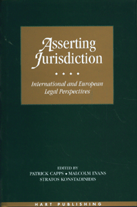 Asserting Jurisdiction International and European Legal Perspectives