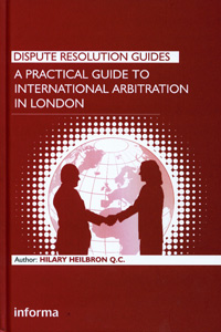 Dispute Resolution guides A Guide to Interntional Arbitration in London