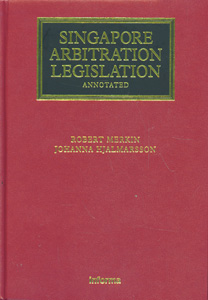 Singapore Arbitration Legislation- Annonated