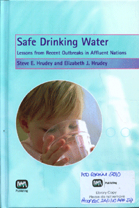 Safe Drinking Water Lessons from Recent Outbreaks in Affluent Nations