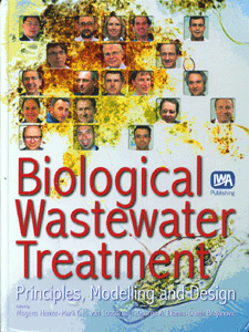 Biological Wastewater Treatment Principles, Modelling and Design