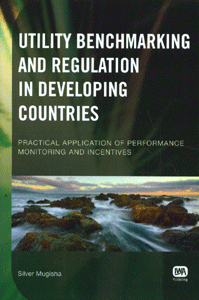 Utility Benchmarking and Regulation in Developing Countries