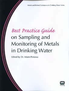 Best Practice Guide on Sampling and Monitoring of Metals in Drinking Water