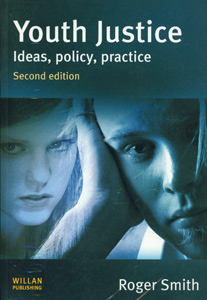 Youth Justice Ideas, Policy, Practice 2nd/Ed