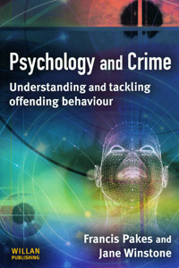 Psychology and Crime Understanding and tackling Offending Behaviour