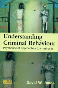 Understanding Criminal Behaviour: Psychosocial Approaches to Criminality