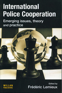 INTERNATIONAL POLICE COOPERATION Emergine issues, theory and practice
