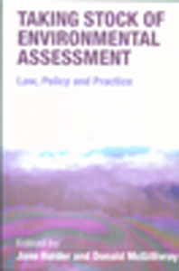 Taking Stock of Environmental Assessment: Law Policy and Practice