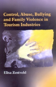 Control, Abuse, Bullying and Family Violence in Tourism Industries