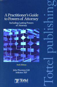 Practitioner's Guide to Powers of Attorney, 6th edition