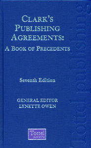 Clark's Publishing Agreements : A Book of Precedents 7/ed