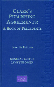 Clark's Publishing Agreements : A Book of Precedents 7/ed