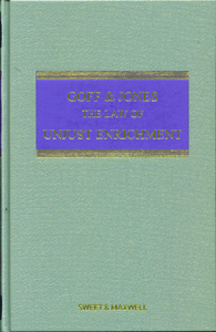 Goff & Jones: The Law of Unjust Enrichment (formerly The Law of Restitution) (8th Ed)