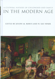 A Cultural History of Childhood and Family in the Modern Age (6 Vol Set)
