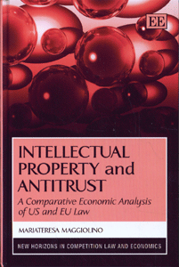 Intellectual Property And Antitrust  A Comparative Economic Analysis of US and EU Law