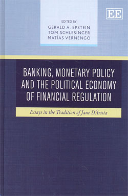 Banking Monetary Policy and the Political Economy of Financial Regulation