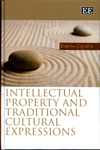 INTELLECTUAL PROPERTY AND TRADITIONAL CULTURAL EXPRESSIONS