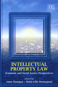Intellectual Property Law  Economic and Social Justice Perspectives