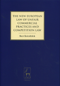 The New European Law of Unfair Commercial Practices and Competition Law