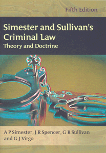 Simester and Sullivan's Criminal Law Theory and Doctrine (5th Ed)