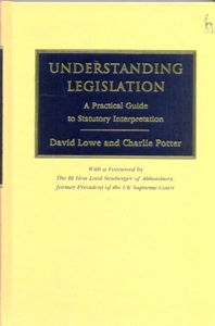 Understanding Legislation A Practical Guide to Statutory Interpretation