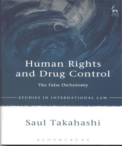 Human Rights and Drug Control The False Dichotomy