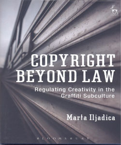 Copyright Beyond Law Regulating Creativity in the Graffiti Subculture