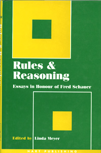 Rules and Reasoning : Essays in Honour of Fred Schauer