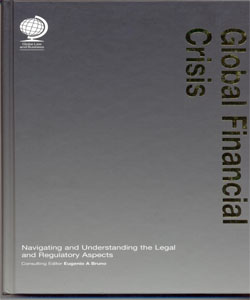Global Financial Crisis:Navigating and Understanding the Legal and Regulatory Aspects