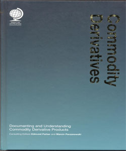 Commodity Derivatives:Documenting and Understanding Commodity Derivative Products