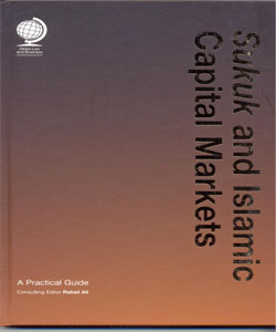 Sukuk and Islamic Capital Markets:A Practical Guide