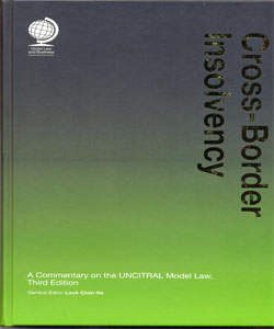 Cross Border Insolvency: A Commentary on the UNCITRAL Model Law, Third Edition