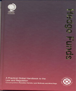 Hedge Funds:A Practical Global Handbook to the Law and Regulation