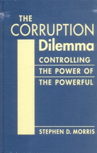 The Corruption Dilemma: Controlling the Power of the Powerful