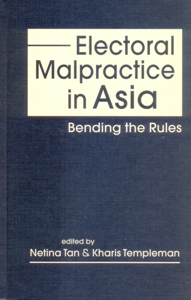 Electoral Malpractice in Asia: Bending the Rules