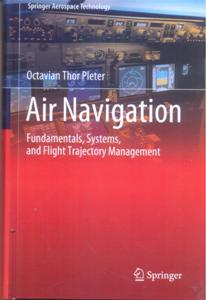 Air Navigation: Fundamentals, Systems, and Flight Trajectory Management