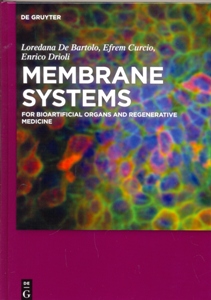 Membrane Systems For Bioartificial Organs and Regenerative Medicine